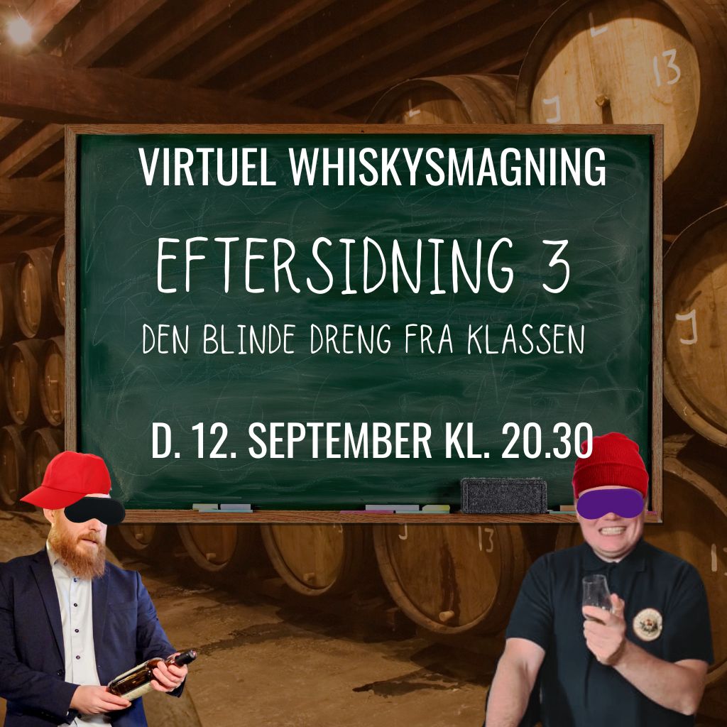 Whiskysmagning (Virtuel) – Eftersidning 3, Den blinde dreng i klassen – d. 12. september 2025 kl. 20.30 // ON DEMAND